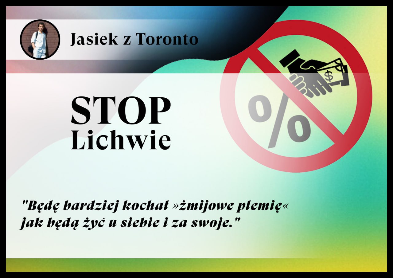 STOP Lichwie - Będę bardziej kochał żmijowe plemię...