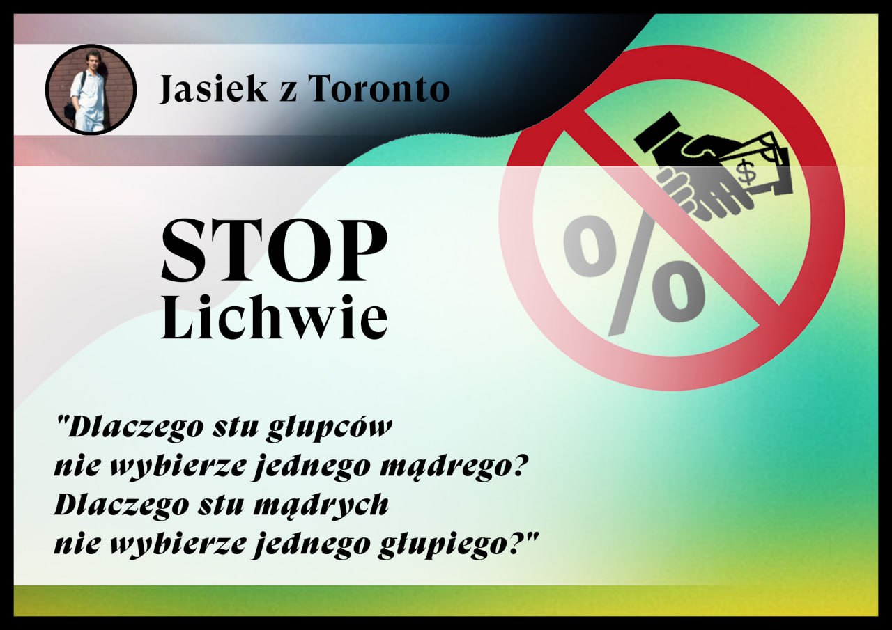 STOP Lichwie - Dlaczego 100. głupców nie wybierze 1. mądrego?