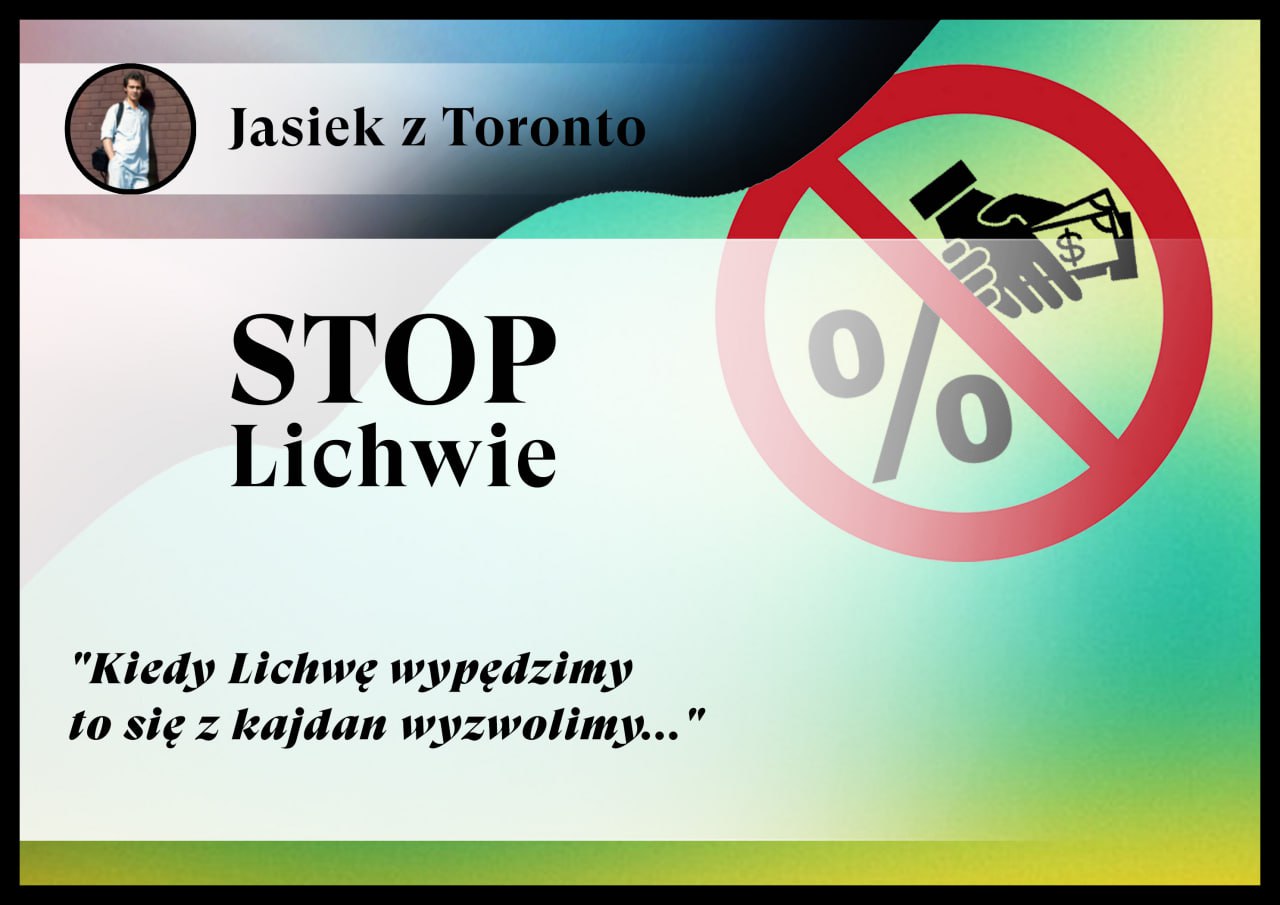 STOP Lichwie - Kiedy lichwę wypędzimy, to się szybko dorobimy