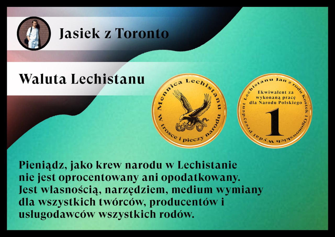 Waluta Lechistanu - Pieniądz, jako krew narodu w Lechistanie nie jest oprocentowany, ani opodatkowany